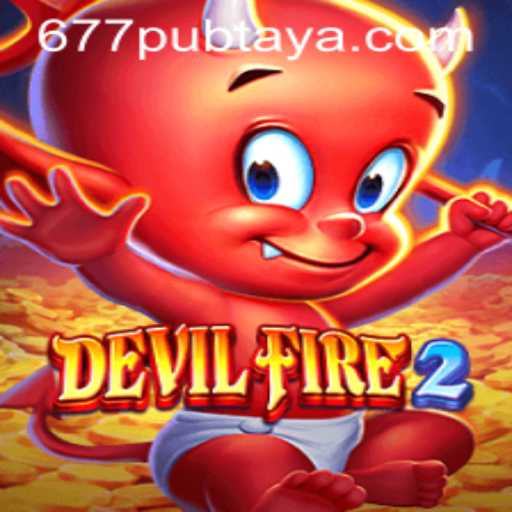 Discover the Thrilling World of DevilFire2 and the Excitement of 677pub